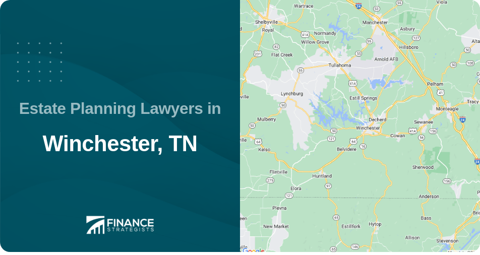 Estate Planning Lawyers in Winchester, TN