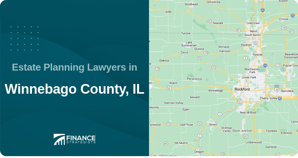Estate Planning Lawyers in Winnebago County, IL