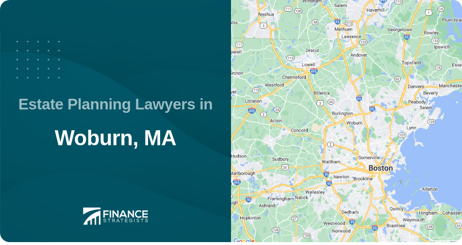 Estate Planning Lawyers in Woburn, MA