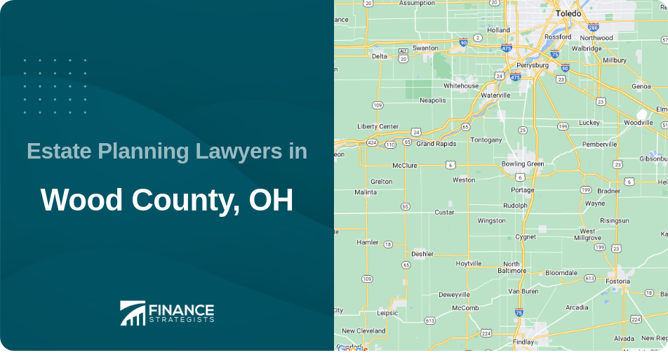 Estate Planning Lawyers in Wood County, OH