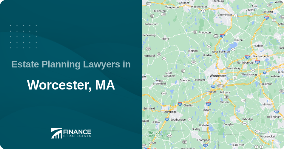 Estate Planning Lawyers in Worcester, MA
