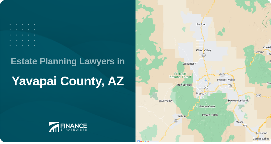 Estate Planning Lawyers in Yavapai County, AZ