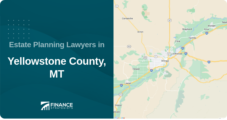 Estate Planning Lawyers in Yellowstone County, MT