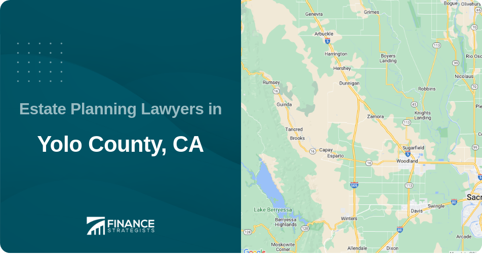 Estate Planning Lawyers in Yolo County, CA