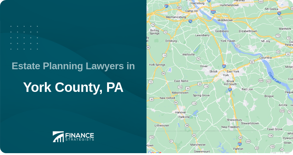 Estate Planning Lawyers in York County, PA
