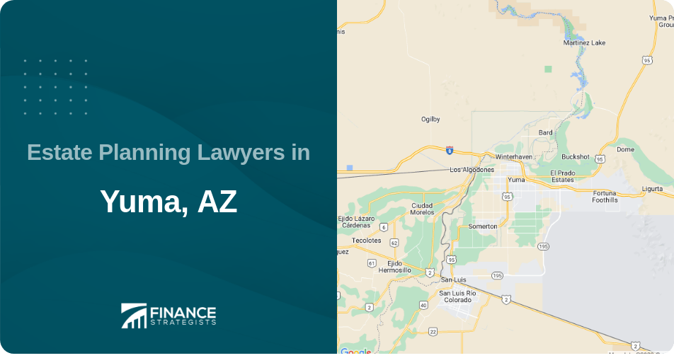 Estate Planning Lawyers in Yuma, AZ