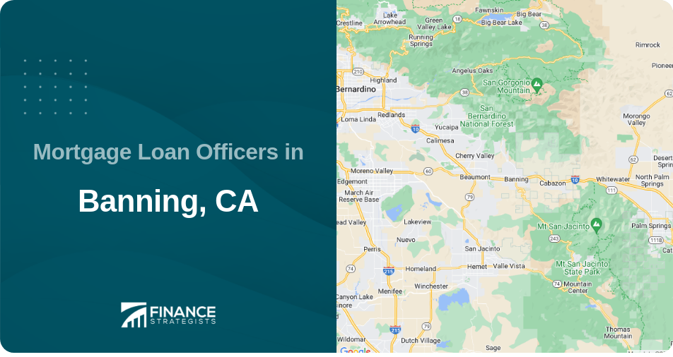 Mortgage Loan Officers in Banning, CA