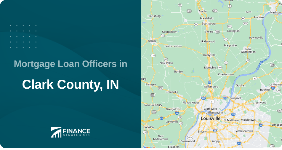 Mortgage Loan Officers in Clark County, IN