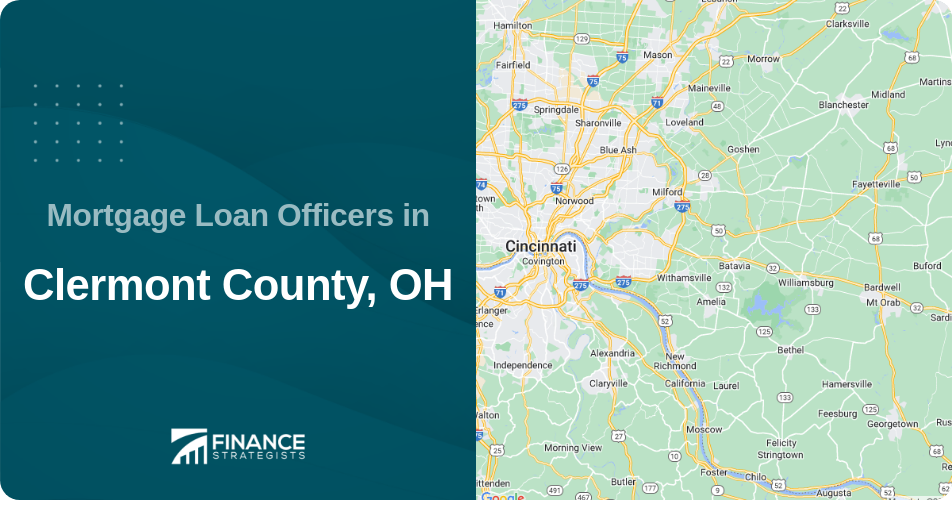 Mortgage Loan Officers in Clermont County, OH