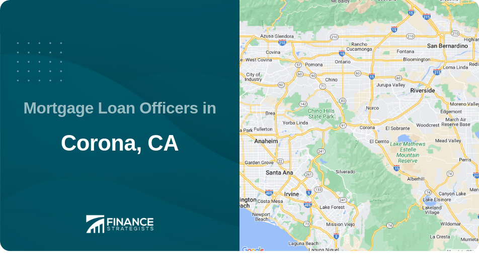 Mortgage Loan Officers in Corona, CA