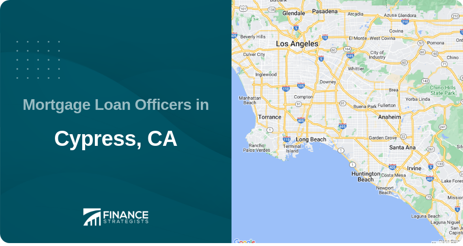 Mortgage Loan Officers in Cypress, CA