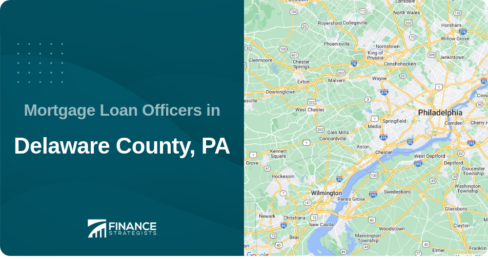 Mortgage Loan Officers in Delaware County, PA
