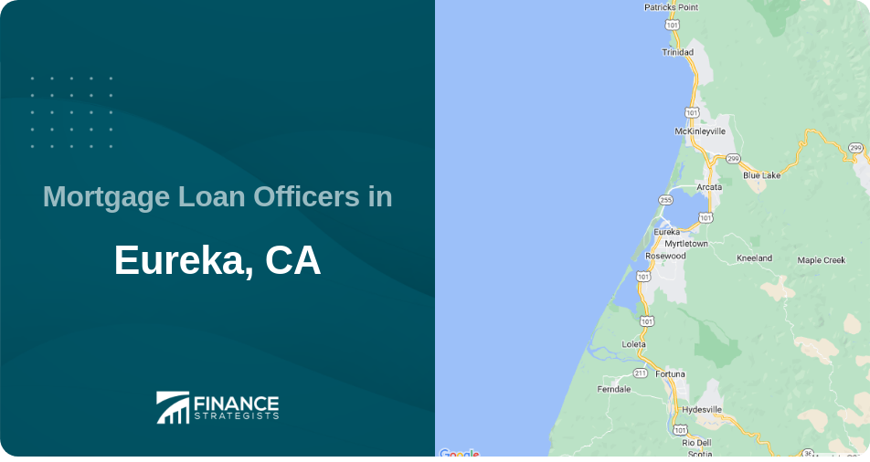 Mortgage Loan Officers in Eureka, CA