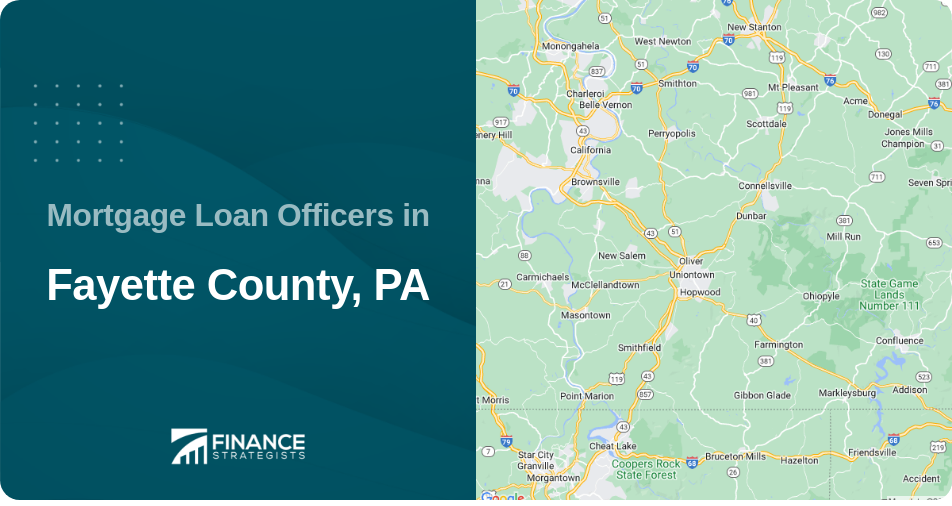Mortgage Loan Officers in Fayette County, PA