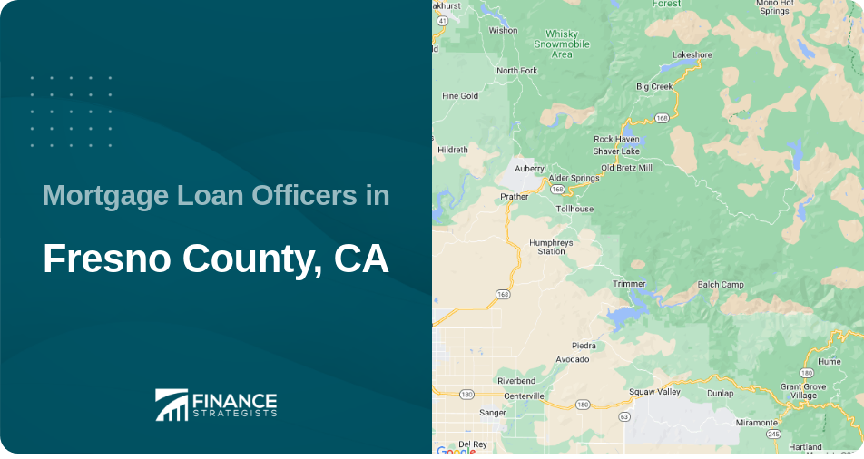 Mortgage Loan Officers in Fresno County, CA