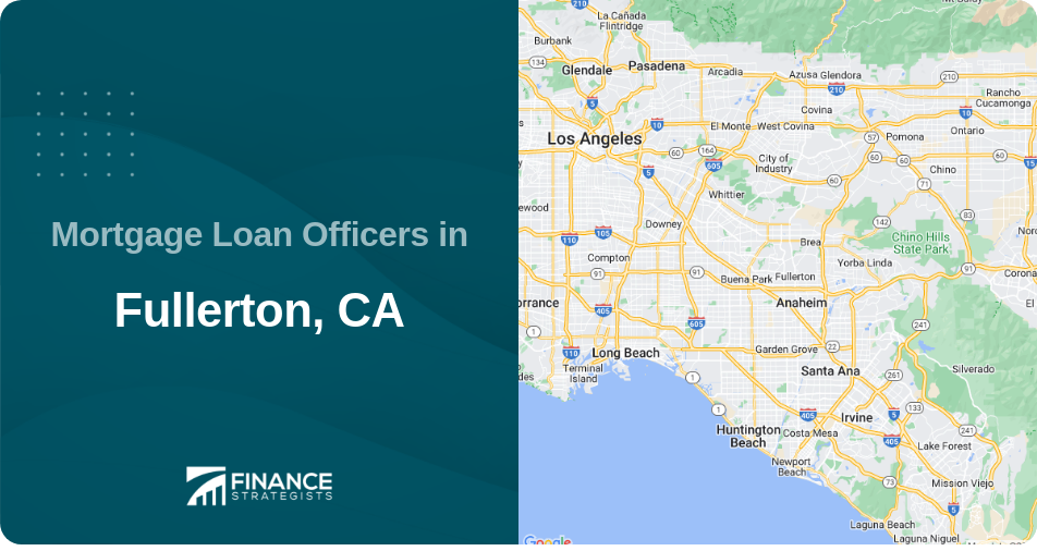 Mortgage Loan Officers in Fullerton, CA
