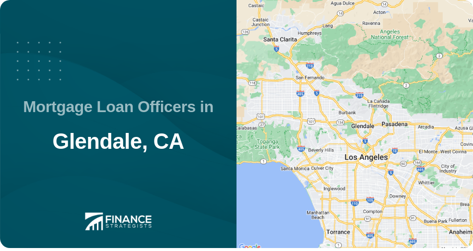 Mortgage Loan Officers in Glendale, CA