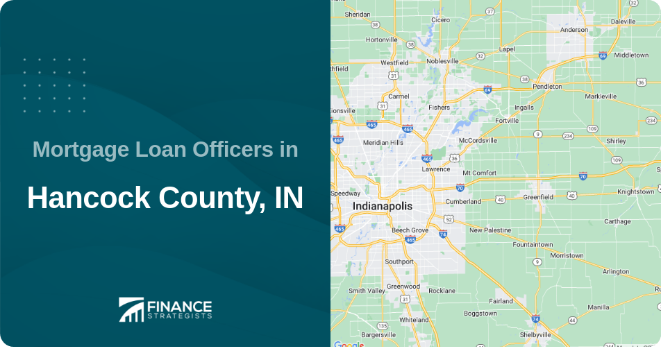 Mortgage Loan Officers in Hancock County, IN