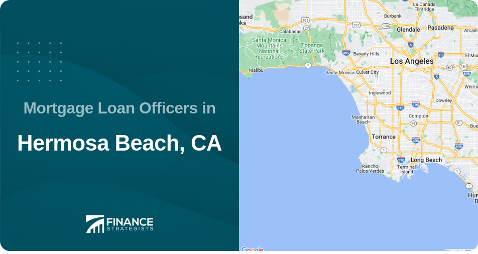 Mortgage Loan Officers in Hermosa Beach, CA