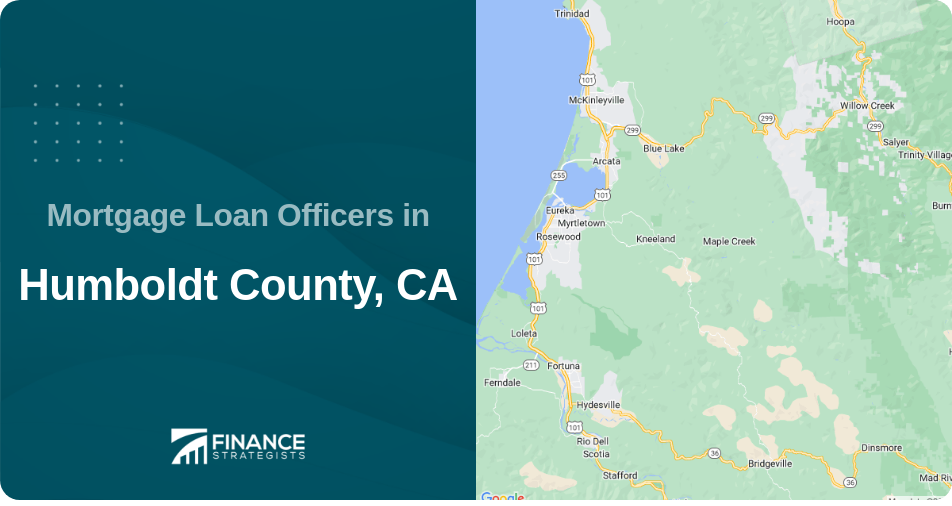 Mortgage Loan Officers in Humboldt County, CA