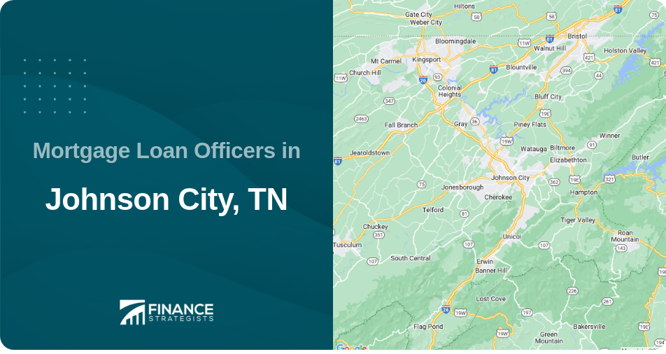 Mortgage Loan Officers in Johnson City, TN