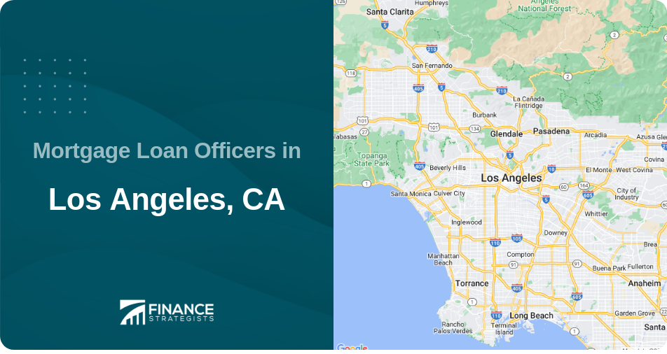 Mortgage Loan Officers in Los Angeles, CA