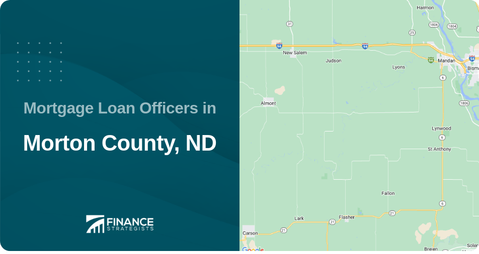 Mortgage Loan Officers in Morton County, ND