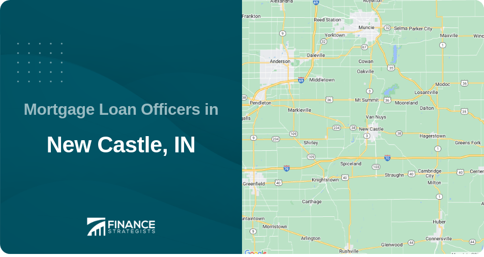 Mortgage Loan Officers in New Castle, IN