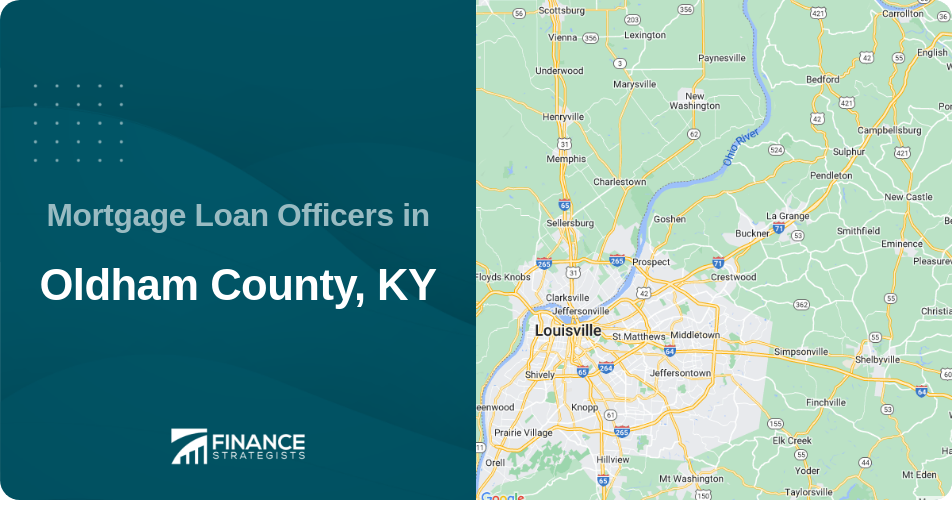 Mortgage Loan Officers in Oldham County, KY