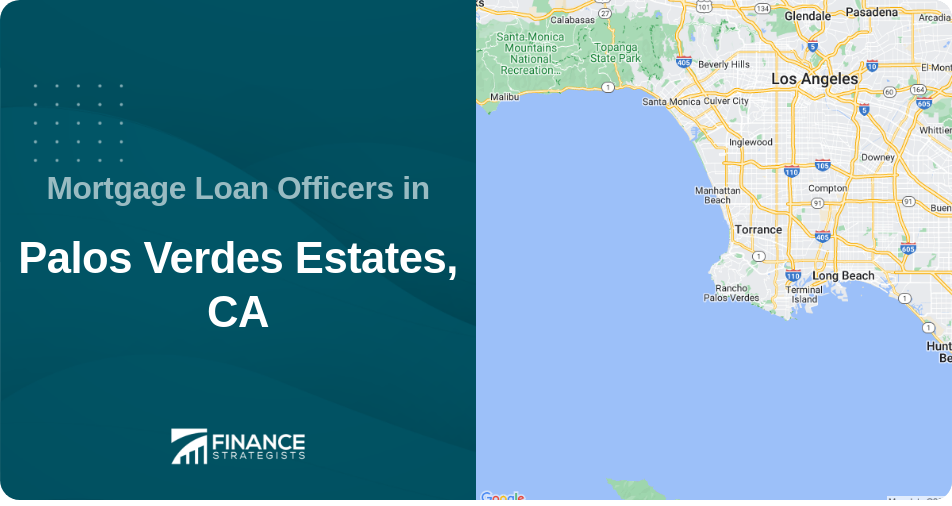 Mortgage Loan Officers in Palos Verdes Estates, CA