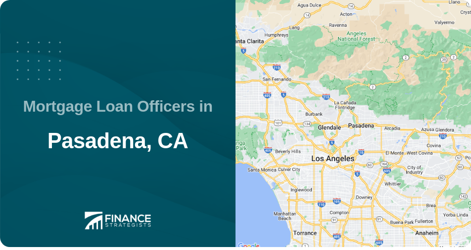 Mortgage Loan Officers in Pasadena, CA