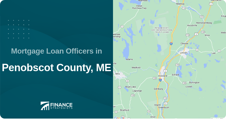 Mortgage Loan Officers in Penobscot County, ME