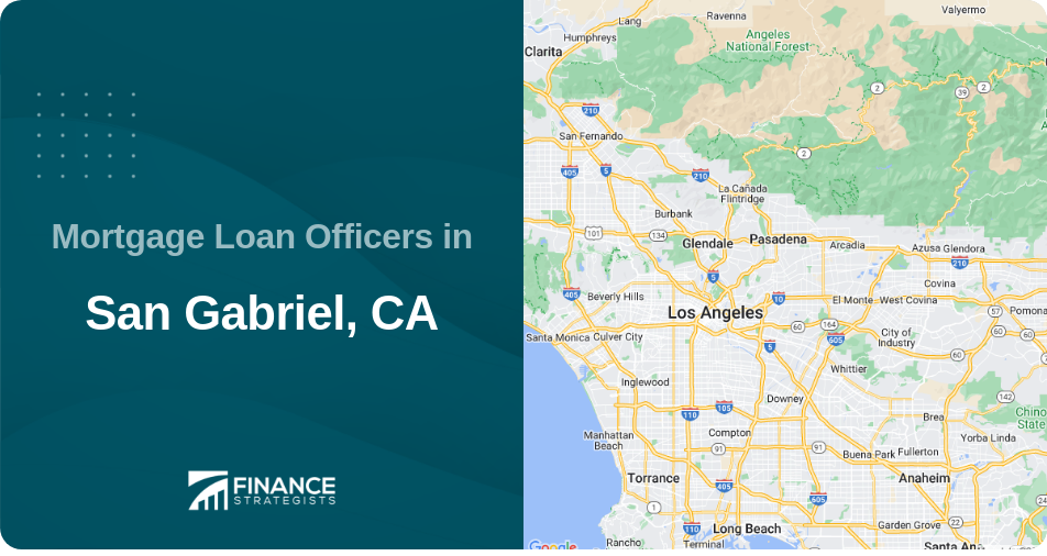 Mortgage Loan Officers in San Gabriel, CA