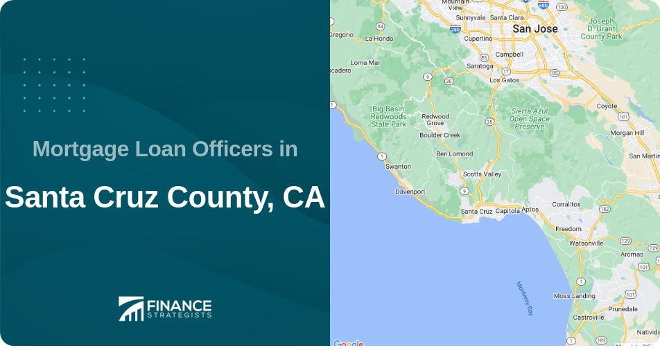 Mortgage Loan Officers in Santa Cruz County, CA