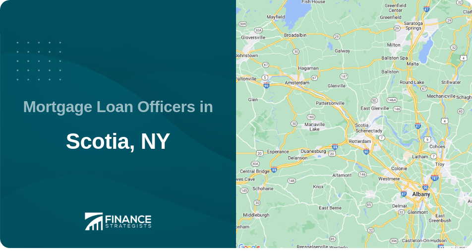 Mortgage Loan Officers in Scotia, NY