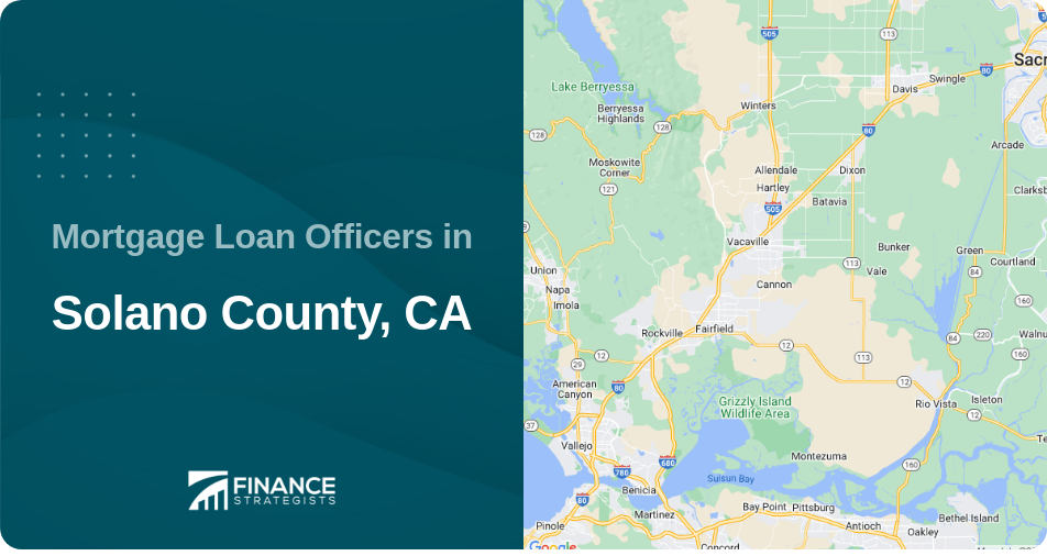 Mortgage Loan Officers in Solano County, CA