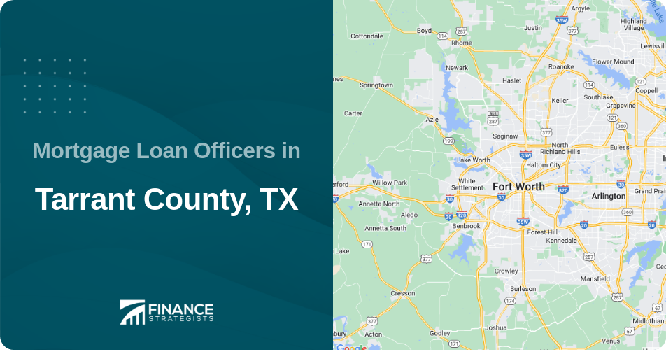 Mortgage Loan Officers in Tarrant County, TX