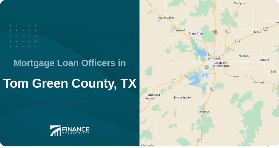 Mortgage Loan Officers in Tom Green County, TX