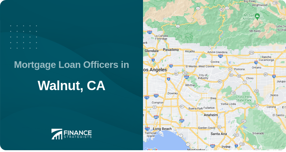 Mortgage Loan Officers in Walnut, CA