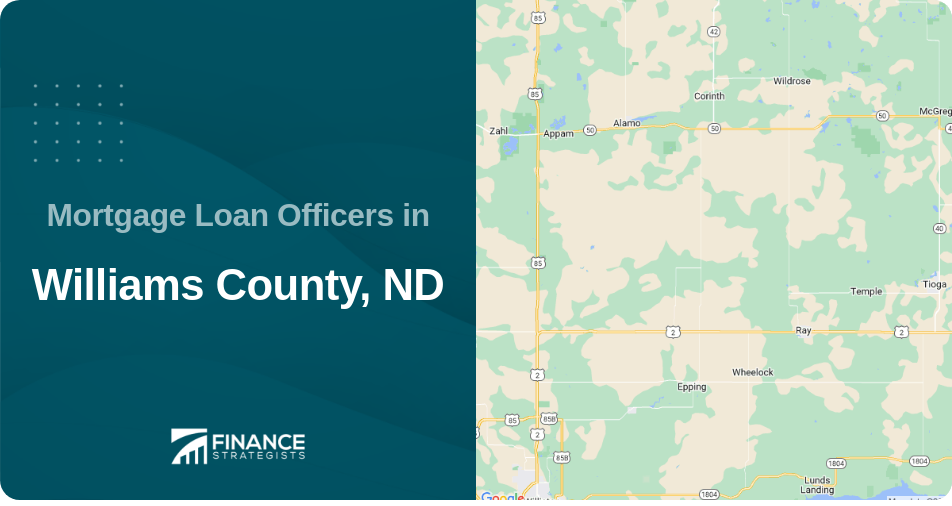 Mortgage Loan Officers in Williams County, ND