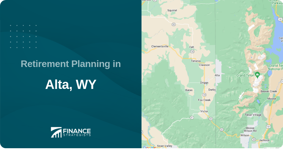 Retirement Planning in Alta, WY