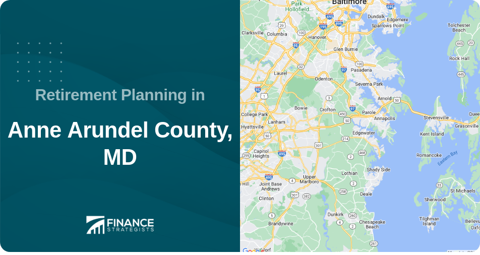 Retirement Planning in Anne Arundel County, MD