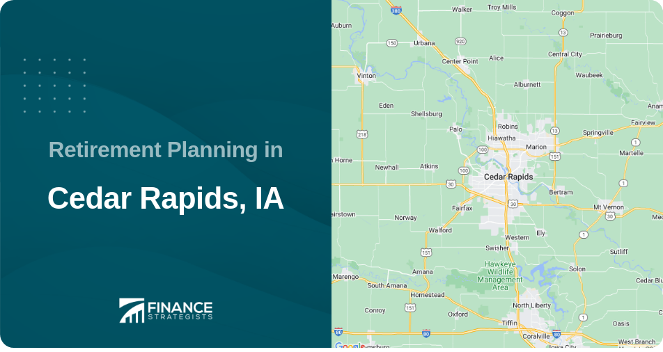 Retirement Planning in Cedar Rapids, IA