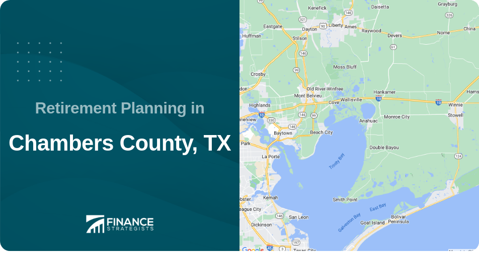 Retirement Planning in Chambers County, TX