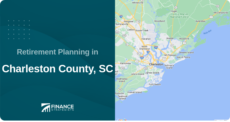 Retirement Planning in Charleston County, SC