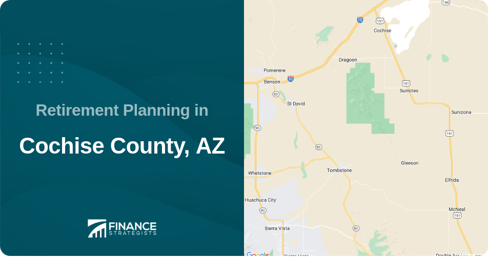 Retirement Planning in Cochise County, AZ