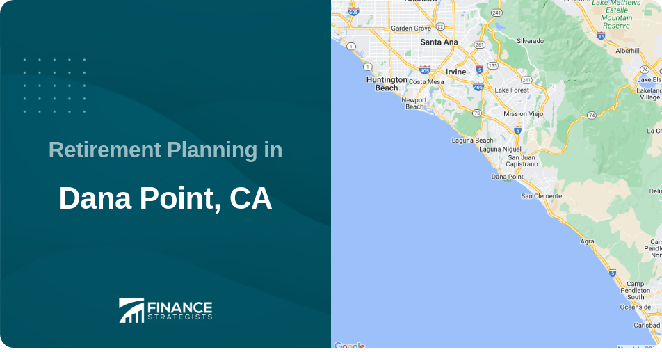 Retirement Planning in Dana Point, CA