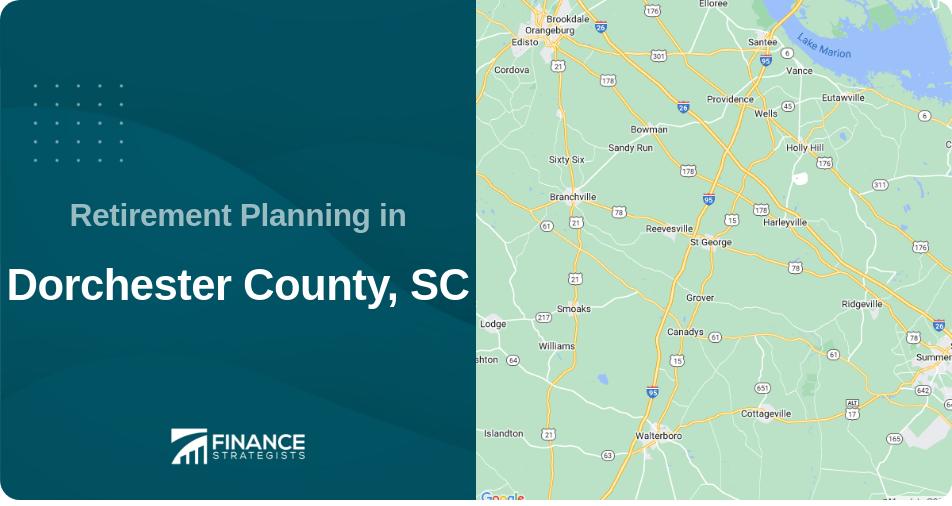 Retirement Planning in Dorchester County, SC