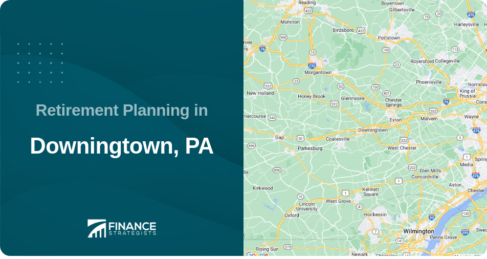 Retirement Planning in Downingtown, PA