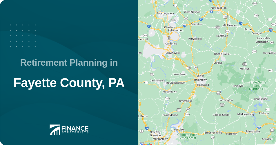 Retirement Planning in Fayette County, PA
